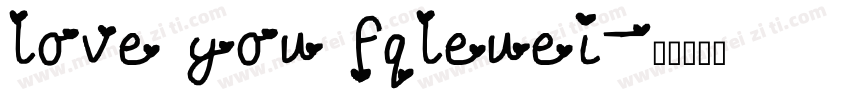 love you fqleuei字体转换